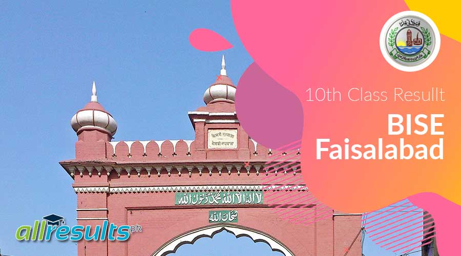Bise Faisalabad Borad 10th Class result 2025