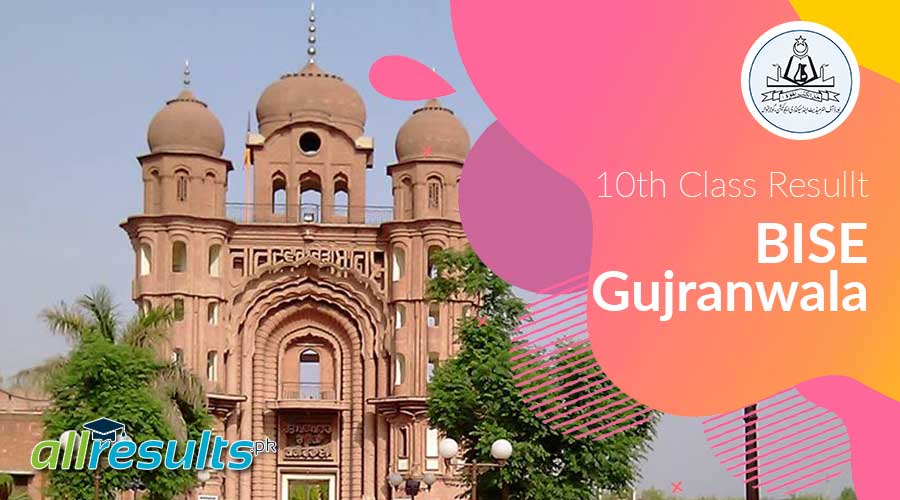 Bise Gujranwala Borad 10th-class result 2025